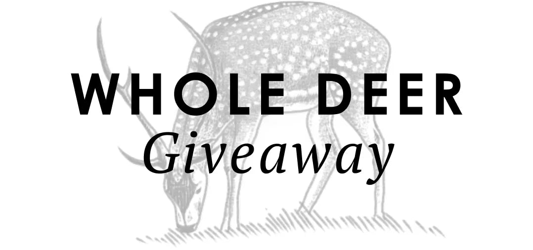 Whole Deer Giveaway